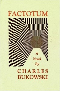 Charles Bukowski Factotum Quotes Charles Bukowski Factotum Quotes